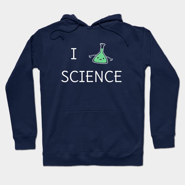 Kawaii I Love Science T-Shirt Hoodie by happinessinatee